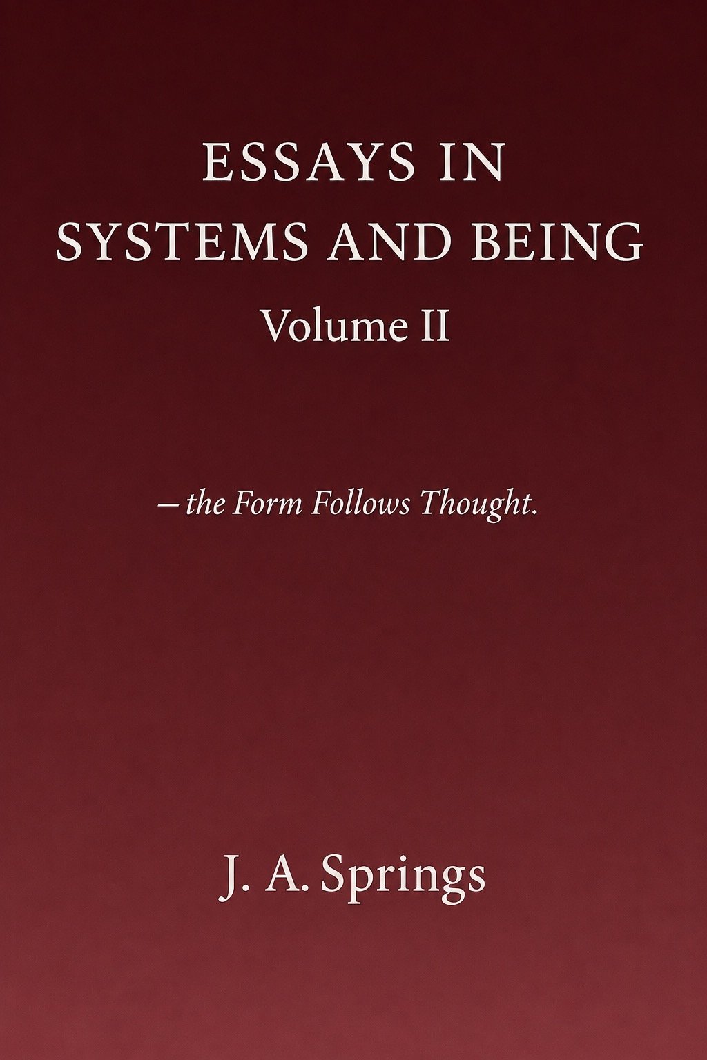 Essays in Systems and Being, Volume II book cover